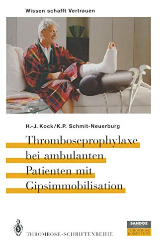 9783642935794: Thromboseprophylaxe bei ambulanten Patienten mit Gipsimmobilisation
