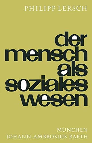 9783642936128: Der Mensch Als Soziales Wesen: Eine Einfhrung in die Sozialpsychologie (German Edition)