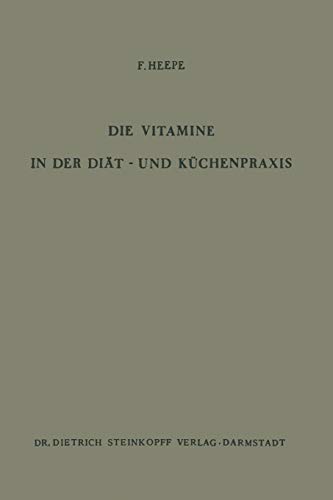 Imagen de archivo de Die Vitamine in der Dit- und Kchenpraxis (Beitrge zur Ernhrungswissenschaft) (German Edition) a la venta por Lucky's Textbooks