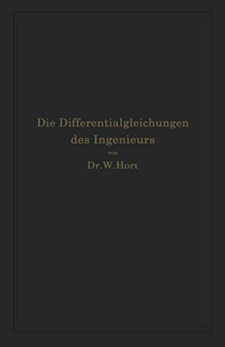 9783642937415: Die Differentialgleichungen des Ingenieurs: Darstellung der fr die Ingenieurwissenschaften wichtigsten gewhnlichen und partiellen ... und graphischen Hilfsmittel (German Edition)