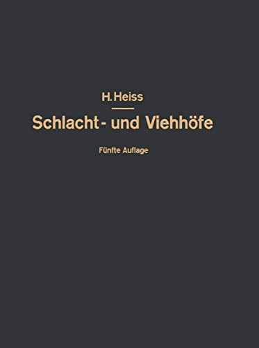 Imagen de archivo de Bau, Einrichtung und Betrieb ffentlicher Schlacht- und Viehhfe: Handbuch der Schlachthofwissenschaft und Schlachthofpraxis (German Edition) a la venta por Lucky's Textbooks