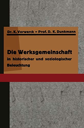 9783642938801: Die Werksgemeinschaft in Historischer Und Soziologischer Beleuchtung