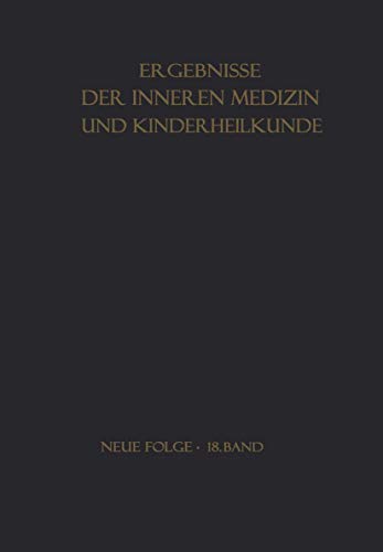 Stock image for Ergebnisse der Inneren Medizin und Kinderheilkunde (Ergebnisse der Inneren Medizin und Kinderheilkunde. Neue Folge Advances in Internal Medicine and Pediatrics, 18) (German Edition) for sale by Lucky's Textbooks