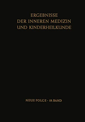 Stock image for Ergebnisse der Inneren Medizin und Kinderheilkunde (Ergebnisse der Inneren Medizin und Kinderheilkunde. Neue Folge Advances in Internal Medicine and Pediatrics, 19) (German Edition) for sale by Lucky's Textbooks