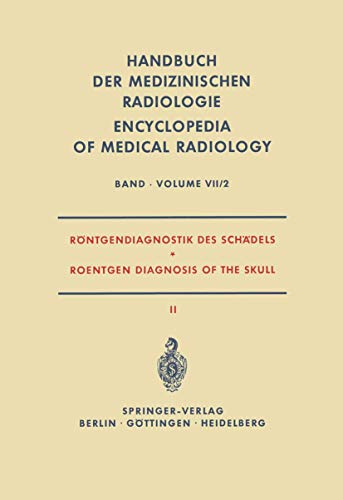 Stock image for Rntgendiagnostik des Schdels II / Roentgen Diagnosis of the Skull II (Handbuch der medizinischen Radiologie Encyclopedia of Medical Radiology, 7 / 2) (German Edition) for sale by Lucky's Textbooks