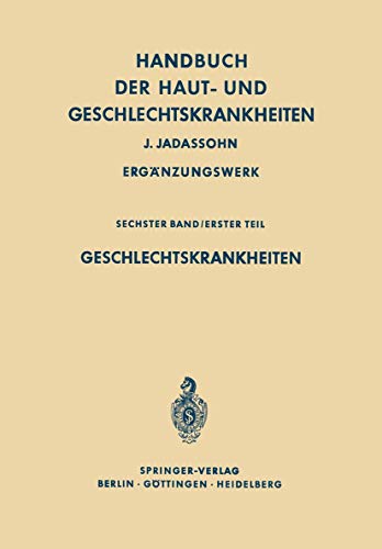 Geschlechtskrankheiten. (Handbuch der Haut- und Geschlechtskrankheiten).