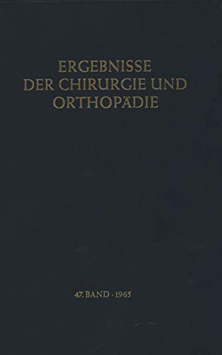 Imagen de archivo de Ergebnisse der Chirurgie und Orthopdie (Ergebnisse der Chirurgie und Orthopdie, 47) (German Edition) a la venta por Lucky's Textbooks