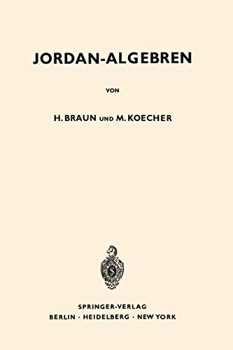 Stock image for Jordan-Algebren (Grundlehren der mathematischen Wissenschaften, 128) (German Edition) for sale by Lucky's Textbooks