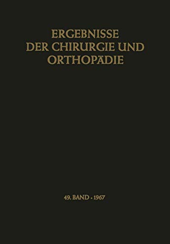 Imagen de archivo de Ergebnisse der Chirurgie und Orthopdie (Ergebnisse der Chirurgie und Orthopdie, 49) (German Edition) a la venta por Lucky's Textbooks