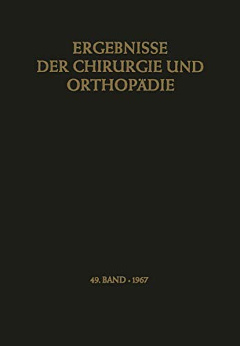 Stock image for Ergebnisse der Chirurgie und Orthopdie (Ergebnisse der Chirurgie und Orthopdie, 49) (German Edition) for sale by Lucky's Textbooks