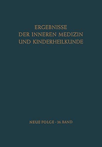 Stock image for Ergebnisse der Inneren Medizin und Kinderheilkunde (Ergebnisse der Inneren Medizin und Kinderheilkunde. Neue Folge Advances in Internal Medicine and Pediatrics, 26) (German Edition) for sale by Lucky's Textbooks