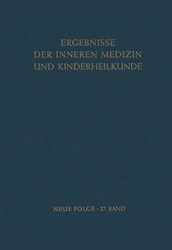 Stock image for Ergebnisse der Inneren Medizin und Kinderheilkunde (Ergebnisse der Inneren Medizin und Kinderheilkunde. Neue Folge Advances in Internal Medicine and Pediatrics, 27) (German Edition) for sale by Lucky's Textbooks