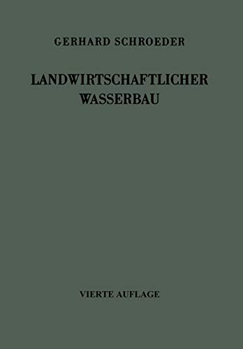 Landwirtschaftlicher Wasserbau - Gerhard Schroeder
