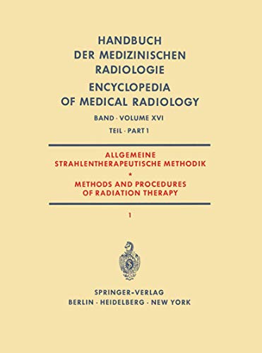 Stock image for Allgemeine Strahlentherapeutische Methodik / Methods and Procedures of Radiation Therapy : (Therapie mit Rntgenstrahlen) Teil 1 / (Therapy with X-Rays) Part 1 for sale by Buchpark