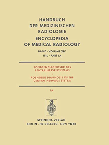 9783642953347: Rontgendiagnostik Des Zentralnervensystems / Roentgen Diagnosis of the Central Nervous System: 14 / 1 / 1A (Handbuch der medizinischen Radiologie Encyclopedia of Medical Radiology)