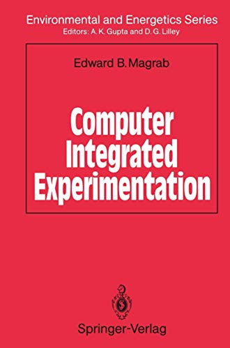 Computer Integrated Experimentation (Environmental and Energetics Series) (9783642956409) by Magrab, Edward