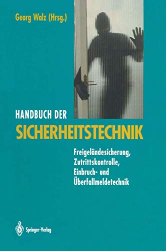 9783642956843: Handbuch der Sicherheitstechnik: Freigelndesicherung, Zutrittskontrolle, Einbruch- und berfallmeldetechnik