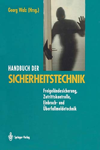 9783642956843: Handbuch der Sicherheitstechnik: Freigelndesicherung, Zutrittskontrolle, Einbruch- und berfallmeldetechnik