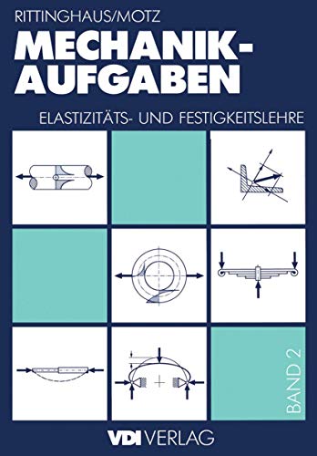 Stock image for Mechanik ? Aufgaben: Elastizitts- und Festigkeitslehre (VDI-Buch) (German Edition) for sale by Lucky's Textbooks
