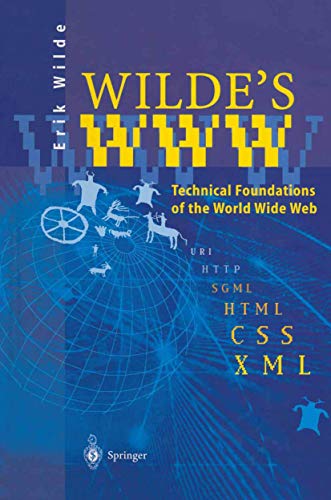 Wildeâ€™s WWW: Technical Foundations of the World Wide Web (9783642958571) by Wilde, Erik