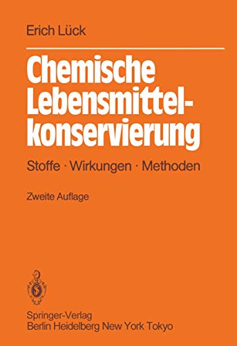 Stock image for Chemische Lebensmittelkonservierung : Stoffe Wirkungen Methoden for sale by Chiron Media