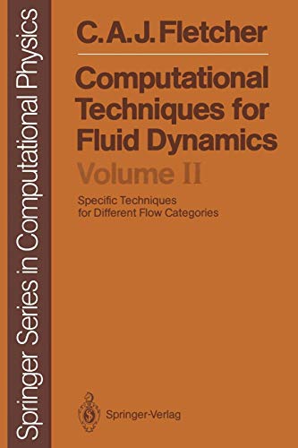 Imagen de archivo de Computational Techniques for Fluid Dynamics: Specific Techniques for Different Flow Categories (Springer Series in Computational Physics) a la venta por GF Books, Inc.