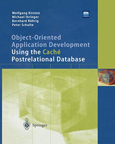 Stock image for Object-Oriented Application Development Using the Cach Postrelational Database for sale by Revaluation Books