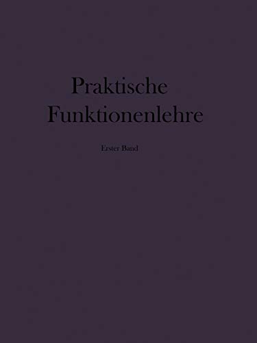 Stock image for Praktische Funktionenlehre: Erster Band Elementare und elementare transzendente Funktionen (Unterstufe) (German Edition) for sale by Lucky's Textbooks