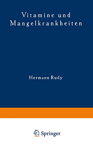 9783642982804: Vitamine und Mangelkrankheiten: Ein Kapitel aus der menschlichen Ernhrungslehre (Verstndliche Wissenschaft, 27) (German Edition)