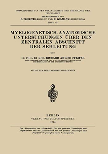 Stock image for Myelogenetisch-Anatomische Untersuchungen ber den Zentralen Abschnitt der Sehleitung for sale by Revaluation Books