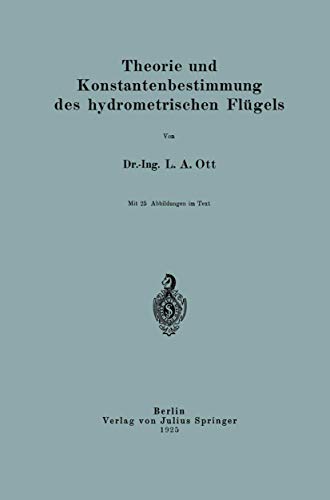 Imagen de archivo de Theorie und Konstantenbestimmung des hydrometrischen Flugels a la venta por Chiron Media