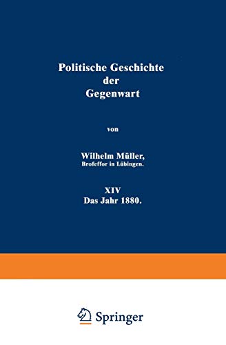 9783642983726: Politische Geschichte Der Gegenwart: XIV Das Jahr 1880