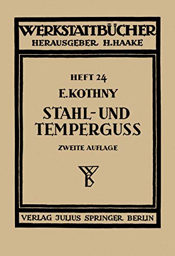 9783642984785: Stahl- und Tempergu: Ihre Herstellung, Zusammensetzung, Eigenschaften und Verwendung (Werkstattbcher, 24) (German Edition)