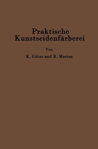 Imagen de archivo de Praktische Kunstseidenfrberei in Strang und Stck (German Edition) a la venta por Lucky's Textbooks