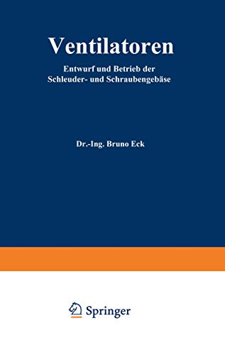 9783642987144: Ventilatoren: Entwurf und Betrieb der Schleuder- und Schraubengeblse (German Edition)