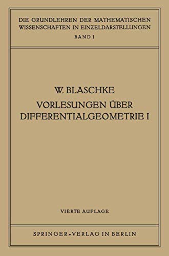 9783642988004: Vorlesungen Uber Differentialgeometrie I: Elementare Differentialgeometrie: 1 (Grundlehren der mathematischen Wissenschaften)