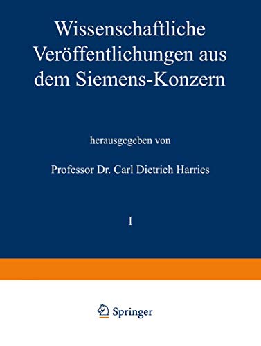 Imagen de archivo de Wissenschaftliche Verffentlichungen aus dem Siemens-Konzern: I. Band Zweites Heft (abgeschlossen am 1. Mrz 1921) (German Edition) a la venta por Lucky's Textbooks