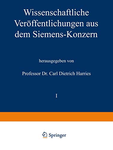 9783642988578: Wissenschaftliche Veroffentlichungen Aus Dem Siemens-Konzern: I. Band Zweites Heft (Abgeschlossen Am 1. Marz 1921)