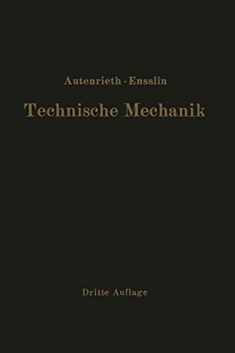 9783642988769: Technische Mechanik: Ein Lehrbuch der Statik und Dynamik für Ingenieure
