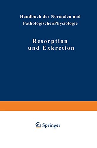 9783642988974: Resorption und Exkretion (Handbuch der normalen und pathologischen Physiologie, 4) (German Edition)