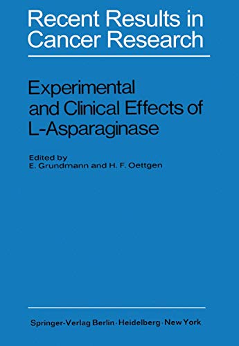 Stock image for Experimental and Clinical Effects of L-asparaginase: International Symposium of Experimtal and Clinical Effects of Lasparaginase, Wuppertalelberfeld 1969 (Recent Results in Cancer Research) for sale by Revaluation Books