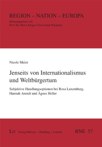 9783643100979: Jenseits von Internationalismus und Weltbrgertum: Subjektive Handlungsoptionen bei Rosa Luxemburg, Hannah Arendt und Agnes Heller