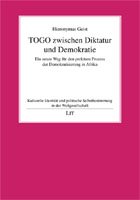 9783643101358: TOGO zwischen Diktatur und Demokratie: Ein neuer Weg fr den prekren Prozess der Demokratisierung in Afrika