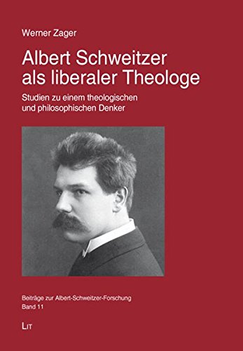 9783643102843: Zager, W: Albert Schweitzer als liberaler Theologe