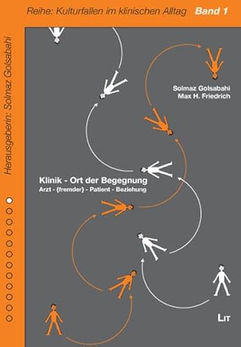 Beispielbild fr Klinik - Ort der Begegnung : Arzt - (fremder) - Patient - Beziehung zum Verkauf von Buchpark