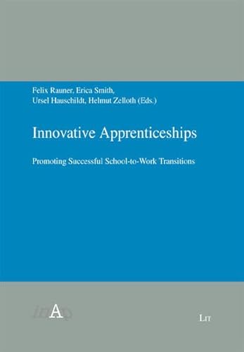 Imagen de archivo de Innovative Apprenticeships: Promoting Successful School-to-Work Transitions (Bildung Und Arbeitswelt) a la venta por medimops