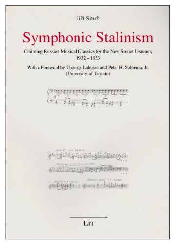 9783643104489: Symphonic Stalinism: Claiming Russian Musical Classics for the New Soviet Listener, 1932-1953: 4