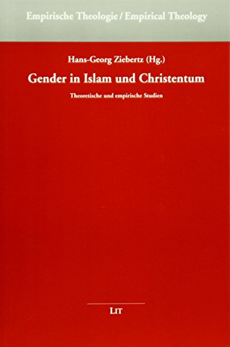 Gener in Islam und Christentum. Theoretische und empirische Studien (Empirische Theologie / Empirical Theology Band 20) - Ziebertz, Hans-Georg