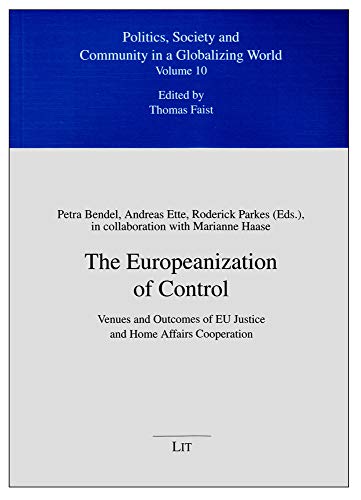 Stock image for The Europeanization of Control Venues and Outcomes of EU Justice and Home Affairs Cooperation 10 Politik, Gemeinschaft Und Gesellschaft in Einer Globalisierten Welt for sale by PBShop.store US