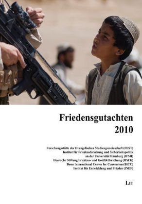 Stock image for Friedensgutachten 2010: der Forschungssttte der Evangelischen Studiengemeinschaft (FEST), des Instituts fr Friedensforschung und Sicherheitspolitik . Instituts fr Entwicklung und Frieden (INEF) for sale by medimops